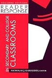 Karolides, Nicholas J.: Reader Response in Secondary and College Classrooms Karolides, Nicholas J.: Reader Response in Secondary and College Classrooms