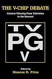 Price, Monroe E.: The V-Chip Debate: Content Filtering from Television to the Internet