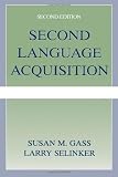 Gass, Susan M.: Second Language Acquisition: An Introductory Course