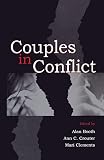 Booth, Alan: Couples in Conflict Booth, Alan: Couples in Conflict