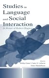 Glenn, Phillip J.: Studies in Language and Social Interaction : In Honor of Robert Hopper Glenn, Phillip J.: Studies in Language and Social Interaction : In Honor of Robert Hopper