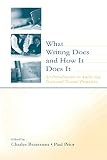 Prior, Paul A.: What Writing Does and How It Does It: An Introduction to Analyzing Texts and Textual Practices