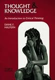 Thought and Knowledge: An Introduction to Critical Thinking (0805839666) by Halpern, Diane Halpern, Diane: Thought and Knowledge: An Introduction to Critical Thinking