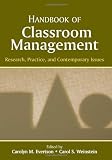 Evertson, Carolyn: Handbook of Classroom Management: Research, Practice, And Contemporary Issues Evertson, Carolyn: Handbook of Classroom Management: Research, Practice, And Contemporary Issues
