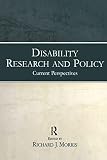 Morris, Richard J.: Disability Research And Policy: Current Perspectives
