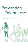Milgram, Roberta M.: Preventing Talent Loss