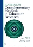 Green, Judith L.: Handbook of Complementary Methods Education Research
