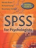 Brace, Nicola: Spss for Psychologists: A Guide to Data Analysis Using Spss for Windows (Versions 12 And 13)