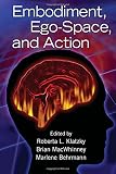 MacWhinney, Brian: Embodiment, Ego-Space and Action