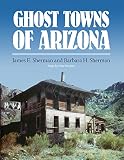 Sherman, James E.: Ghost Towns of Arizona Sherman, James E.: Ghost Towns of Arizona