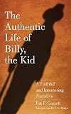 Garrett, Pat F.: Authentic Life of Billy, the Kid Garrett, Pat F.: Authentic Life of Billy, the Kid