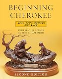 Holmes, Ruth Bradley: Beginning Cherokee