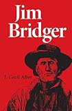 Alter, J. Cecil: Jim Bridger Alter, J. Cecil: Jim Bridger