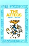 Davies, Nigel: The Aztecs, a History
