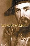Gilbert, Bill: Westering Man: The Life of Joseph Walker