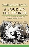 Irving, Washington: A Tour on the Prairies Irving, Washington: A Tour on the Prairies