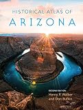 Bufkin, Don: Historical Atlas of Arizona