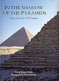 Malek, Jaromir: In the Shadow of the Pyramids: Egypt During the Old Kingdom