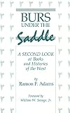 Adams, Ramon F.: Burs Under the Saddle: A Second Look at Books and Histories of the West
