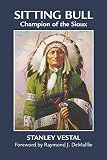 Vestal, Stanley: Sitting Bull: Champion of the Sioux  A Biography