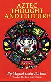 Leon Portilla, Miguel: Aztec Thought and Culture: A Study of the Ancient Nahuatl Mind