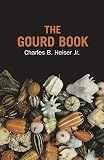 Heiser, Charles B.: The Gourd Book