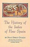 Duran, Diego: The History of the Indes of New Spain