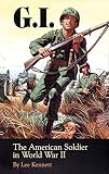 Kennett, Lee: G.I: The American Soldier in World War II Kennett, Lee: G.I: The American Soldier in World War II