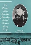 Kime, Wayne R.: The Powder River Expedition Journals of Colonel Richard Irving Dodge Kime, Wayne R.: The Powder River Expedition Journals of Colonel Richard Irving Dodge