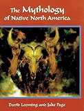 Page, Jake: The Mythology of Native North America Page, Jake: The Mythology of Native North America