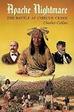 Collins, Charles: Apache Nightmare: The Battle at Cibecue Creek Collins, Charles: Apache Nightmare: The Battle at Cibecue Creek