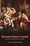 Perkell, Christine: Reading Vergil's Aeneid: An Interpretive Guide