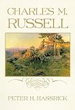 Hassrick, Peter H.: Charles M. Russell