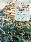 Urwin, Gregory J. W.: The United States Infantry: An Illustrated History, 1775-1918 Urwin, Gregory J. W.: The United States Infantry: An Illustrated History, 1775-1918