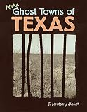 Baker, T. Lindsay: More Ghost Towns of Texas Baker, T. Lindsay: More Ghost Towns of Texas
