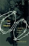 Bunyak, Dawn: Our Last Mission: A World War II Prisoner in Germany