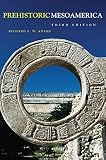 Adams, Richard E. W.: Prehistoric Mesoamerica Adams, Richard E. W.: Prehistoric Mesoamerica