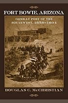 Fort Bowie, Arizona : combat post of the&hellip;