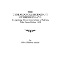 Austin, John O.: Genealogical Dictionary of Rhode Island: Comprising Three Generations of Settlers Who Came Before 1690. With Additions & Corrections by G. Andrews Moriarty, 1943-1863, & A New Foreword
