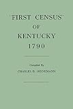 Heineman, Charles B.: First Census of Kentucky 1790