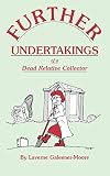 Galeener-Moore, Laverner: Further Undertakings of a Dead Relative Collector