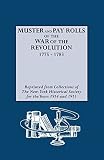 [???]: Muster and Pay Rolls of the War of the Revolution, 1775-1783