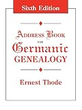 Thode, Ernest: Address Book for Germanic Genealogy Thode, Ernest: Address Book for Germanic Genealogy