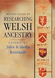 Rowlands, John: Second Stages in Researching Welsh Ancestry Rowlands, John: Second Stages in Researching Welsh Ancestry