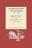 Davis, Virgina Lee: Jamestowne Ancestors 1607-1699: Commemoration of the 400th Anniversary of the Landing at James Towne 1607-2007