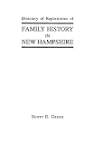 Green, Scott E.: Directory of Repositories of Family History in New Hampshire Green, Scott E.: Directory of Repositories of Family History in New Hampshire