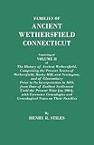 Stiles, Henry R.: Families of Ancient Wethersfield, Connecticut Stiles, Henry R.: Families of Ancient Wethersfield, Connecticut