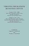 Glazebrook, Preston G.: Virginia Migrations - Hanover County: Vol. 1 1723-1850 Wills, Deeds, Depositions, Invoices, Letters and Other Documents of Historical and Genealogical Interest. Vol. II 1743-1871 Wills,dee Glazebrook, Preston G.: Virginia Migrations - Hanover County: Vol. 1 1723-1850 Wills, Deeds, Depositions, Invoices, Letters and Other Documents of Historical and Genealogical Interest. Vol. II 1743-1871 Wills,dee