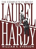 Everson, William K.: The Complete Films of Laurel and Hardy Everson, William K.: The Complete Films of Laurel and Hardy