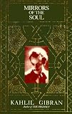 Gibran, Kahlil: Mirrors of the Soul